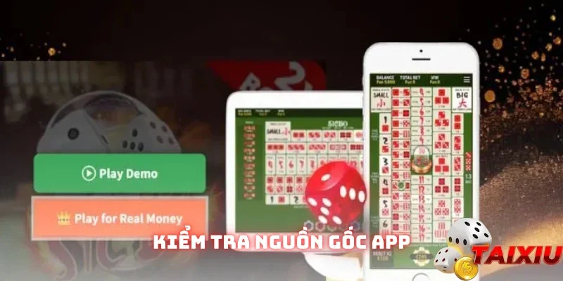 Nên kiểm tra nguồn gốc app tài xỉu
