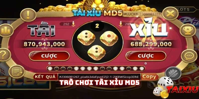 Trò chơi tài xỉu MD5 lôi cuốn khách hàng